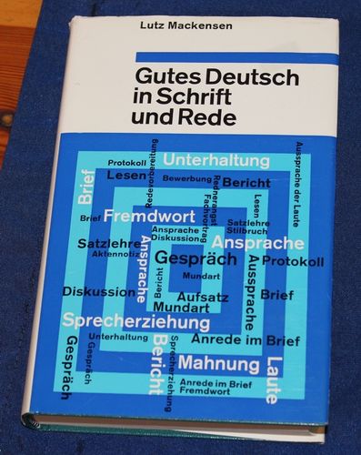 Lutz Mackensen: Gutes Deutsch in Schrift und Rede