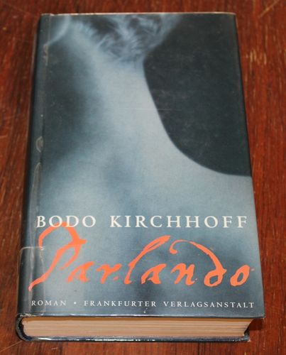 Bodo Kirchhoff: Parlando (Roman)