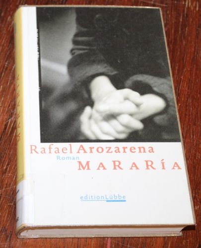 Rafael Arozsarena: Mararia (Roman)