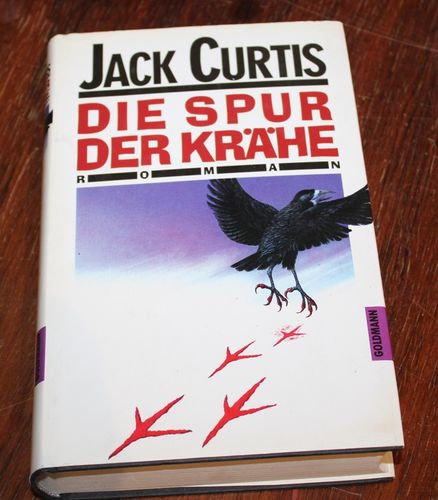 Jack Curtis: Die Spur der Krähe (Roman)