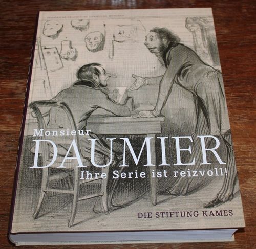 Monsieur Daumier, Ihre Serie ist reizvoll (Stiftung Kames)