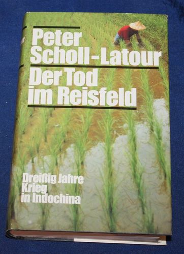 Peter Scholl-Latour: Der Tod im Reisfeld