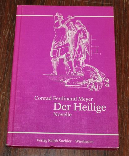 Conrad Ferdinand Meyer: Der Heilige (Novelle)