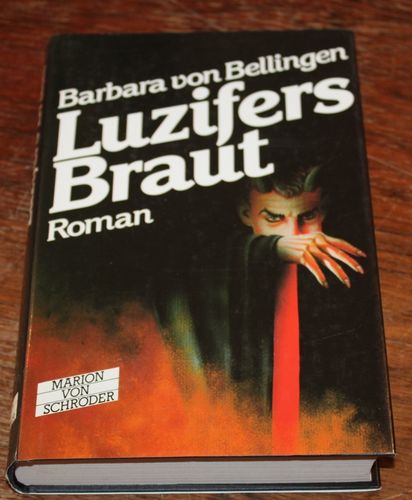 Barbara von Bellingen: Luzifers Braut (Roman)