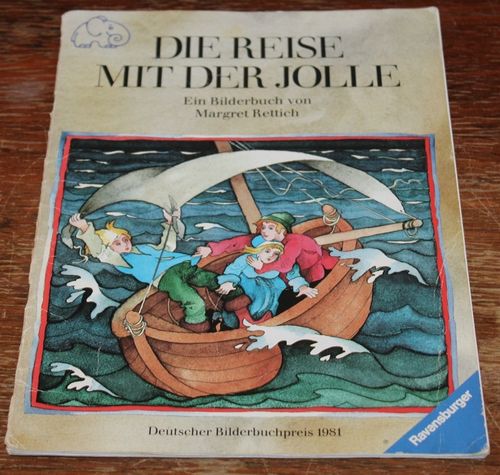 Margret Rettich: Die Reise mit der Jolle (Deutscher Bilderbuchpreis 1981)