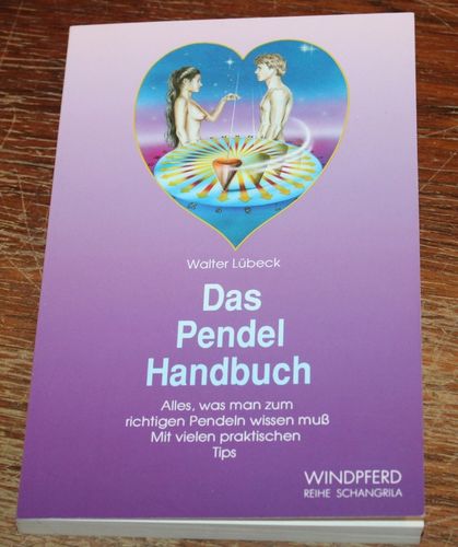 Walter Lübeck: Das Pendel Handbuch