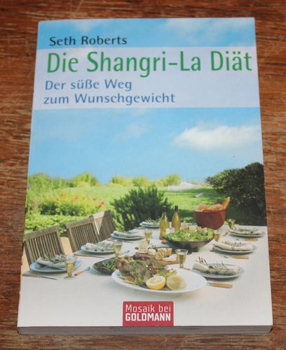 Seth Roberts: Die Shangri-La Diät - Der süße Weg zum Wunschgewicht
