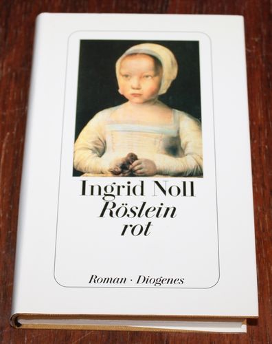 Ingrid Noll: Röslein rot (Roman)