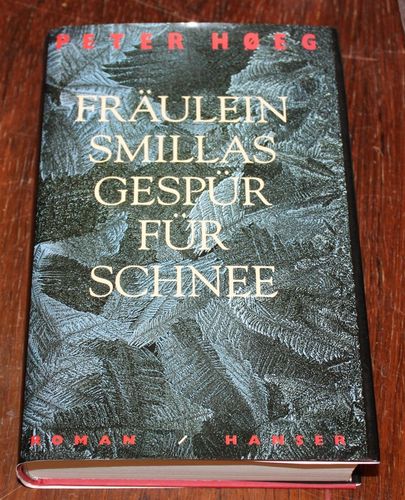Peter Hoeg: Fräulein Smillas Gespür für Schnee (Roman)