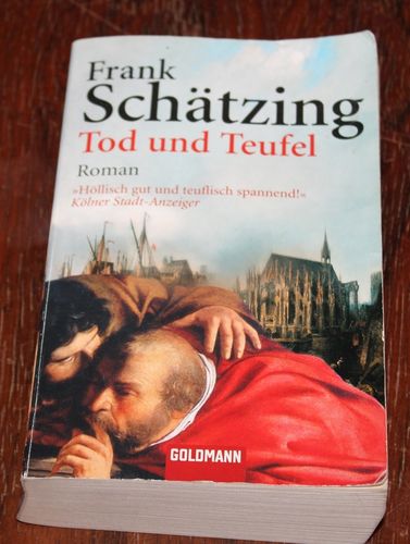 Frank Schätzing: Tod und Teufel (Roman)