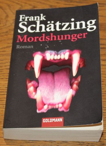 Frank Schätzing: Mordshunger (Roman)