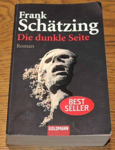 Frank Schätzing: Die dunkle Seite (Roman)