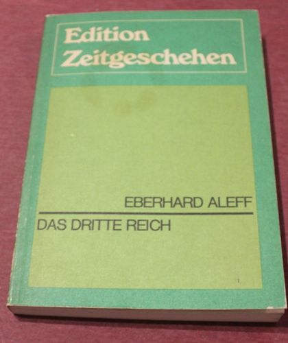 Eberhard Aleff: Das dritte Reich (Edition Zeitgeschehen)